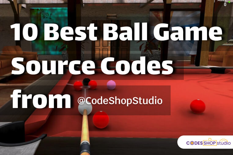 10 Best Ball Game Source Codes from CodeShopStudio