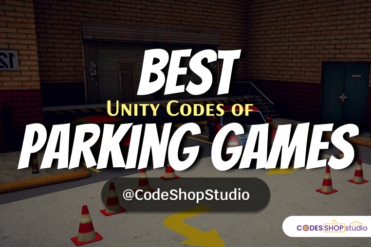 Unity Codes of Best Parking Games - CodeShop Studio